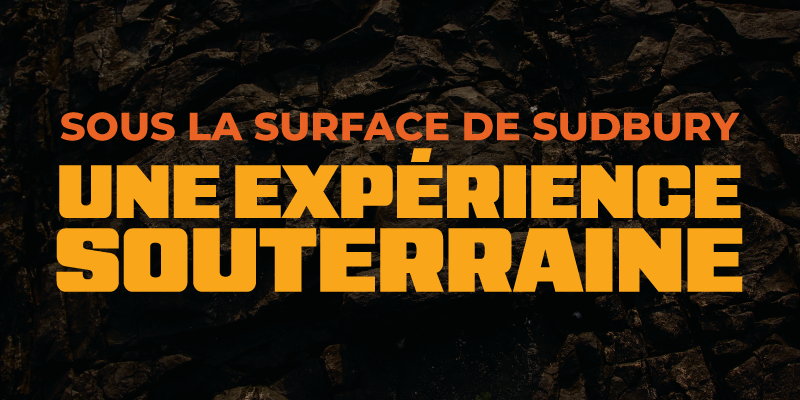 Texte orange « Sous la surface de Sudbury : Une expérience souterraine » sur fond sombre de roche texturée rappelant un environnement minier.