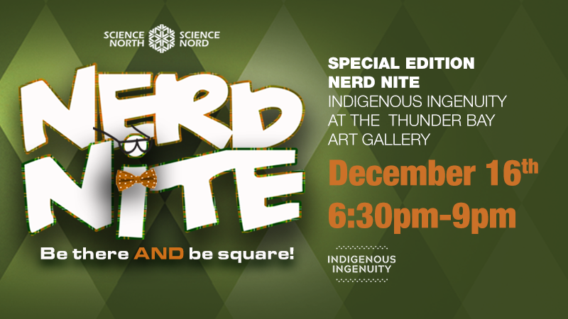 nerd nite special edition indigenous ingenuity