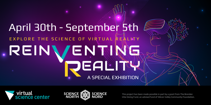 reinventing reality at science north