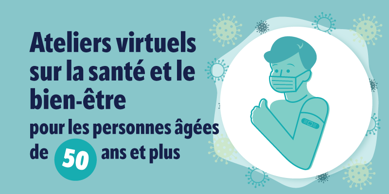 ateliers virtuels sur la santé et le bien-être pour les personnes âgées de 50 ans et plus