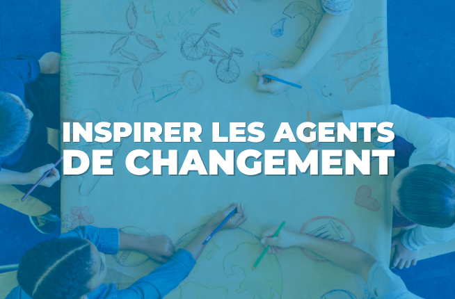 inspirer les agents de changement