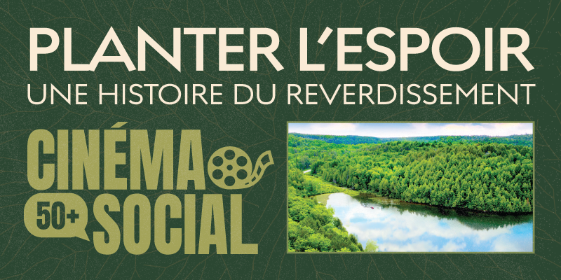 cinéma social à terre dynamique — planter l'espoir : une histoire du reverdissement