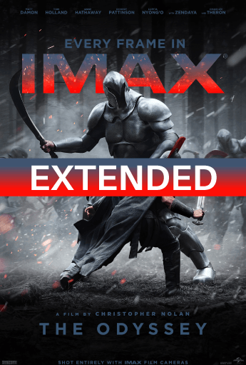 Promotional poster for Christopher Nolan’s The Odyssey in IMAX, showing an armoured warrior confronting a cloaked figure in a dramatic battle scene, with the text “Every Frame in IMAX” and an “Extended” banner across the centre.