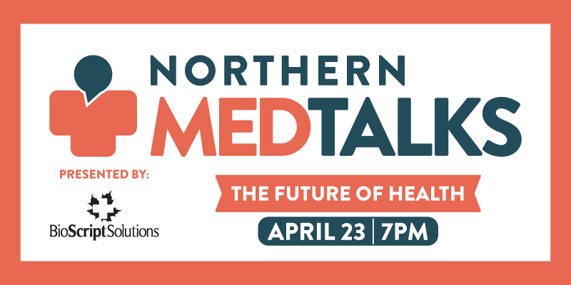 Promotional banner for “Northern MedTalks” featuring a stylized medical cross with a speech bubble icon. Text reads “Northern MedTalks,” presented by BioScript Solutions, with the event theme “The Future of Health” and the date and time “April 23 | 7 PM.” The design uses coral and dark teal colours on a white background with a coral border