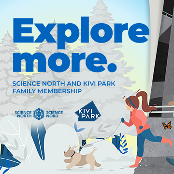 explore more science north and kivi park family membership