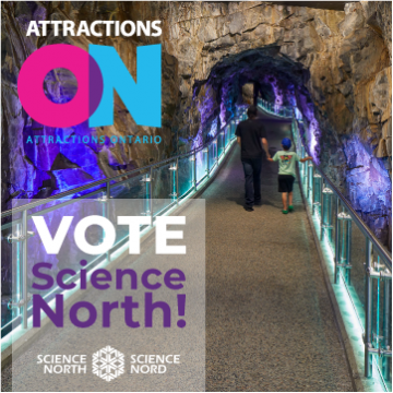 attractions ontario, ontario's choice awards, science north: finalist top indoor attraction