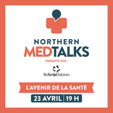 Bannière promotionnelle pour « Northern MedTalks » présentant une croix médicale stylisée avec une icône de bulle de discussion. Le texte indique « Northern MedTalks », présenté par BioScript Solutions, avec le thème « L’avenir de la santé » et la date et l’heure « 23 avril | 19 h ». Le visuel utilise des couleurs corail et bleu-vert foncé sur fond blanc avec une bordure corail