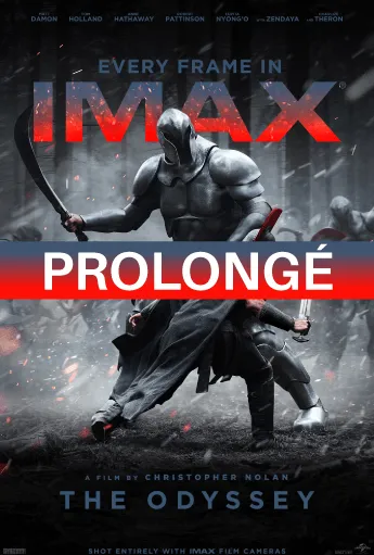 Affiche promotionnelle de L’Odyssée de Christopher Nolan en IMAX montrant un guerrier en armure affrontant une silhouette encapuchonnée dans une scène de combat dramatique, avec le texte « Chaque image en IMAX » et une bannière « Prolongé » au centre de l’image.