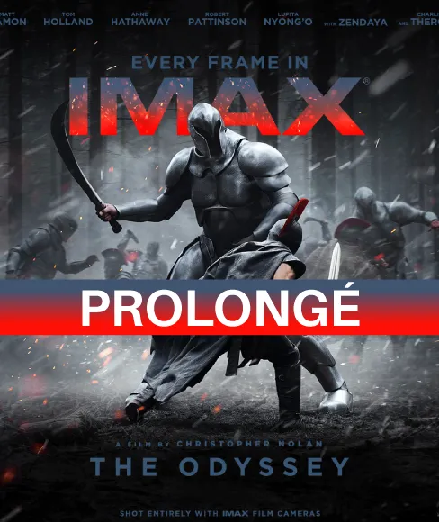 Affiche promotionnelle de L’Odyssée de Christopher Nolan en IMAX montrant un guerrier en armure brandissant une épée courbée dans une scène de bataille dramatique entourée d’autres combattants. L’affiche comprend le texte « Every Frame in IMAX », le titre du film L’Odyssée et une bannière « Prolongé » au centre de l’image.